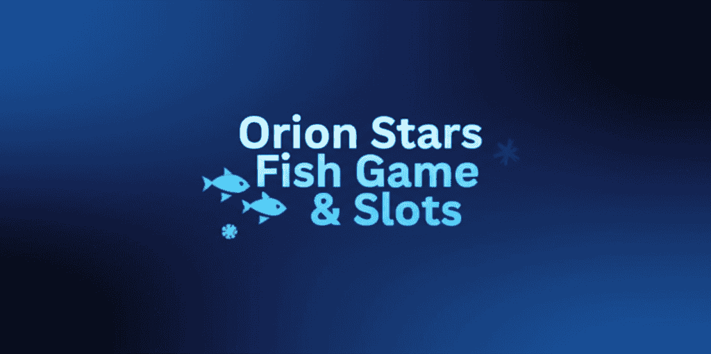 Orion Stars Fish Game & Slots gameplay showing a vibrant underwater scene and slot machine reels