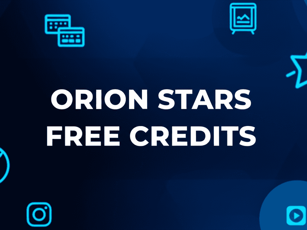 Orion Stars Free Credits