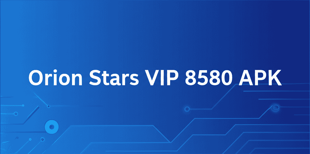 Orion Stars VIP 8580 APK