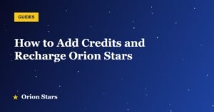 How to Add Credits and Recharge Orion Stars